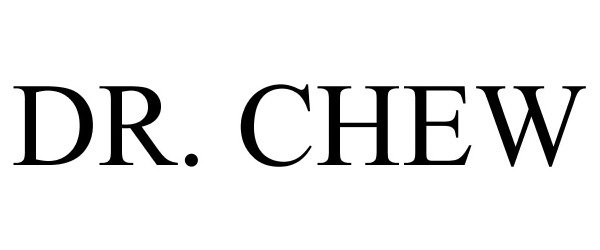 DR. CHEW
