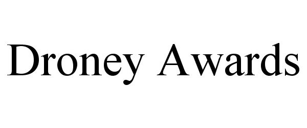 DRONEY AWARDS