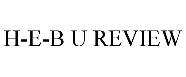H-E-B U REVIEW