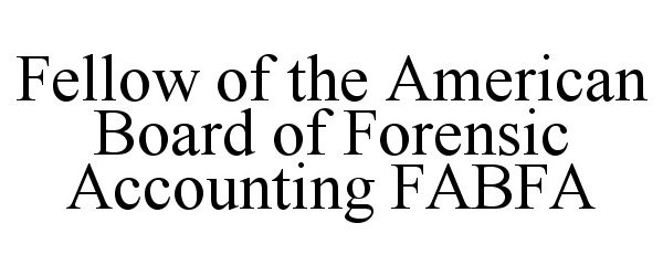 FELLOW OF THE AMERICAN BOARD OF FORENSIC ACCOUNTING FABFA
