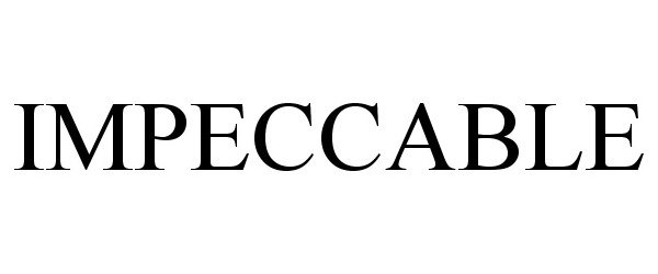 IMPECCABLE
