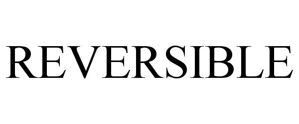 REVERSIBLE
