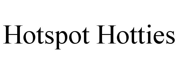 HOTSPOT HOTTIES