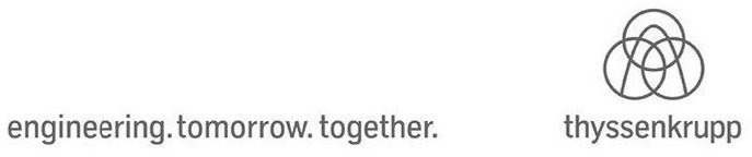 ENGINEERING.TOMORROW.TOGETHER. THYSSENKRUPP