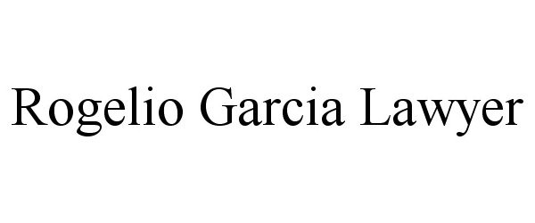 ROGELIO GARCIA LAWYER