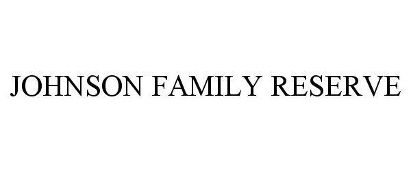 JOHNSON FAMILY RESERVE