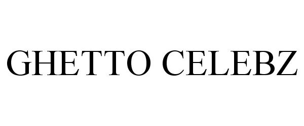 GHETTO CELEBZ