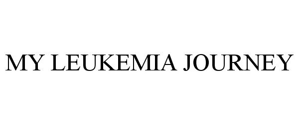 MY LEUKEMIA JOURNEY