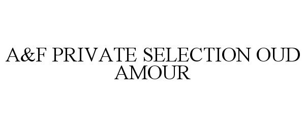 A&F PRIVATE SELECTION OUD AMOUR