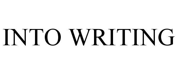 INTO WRITING