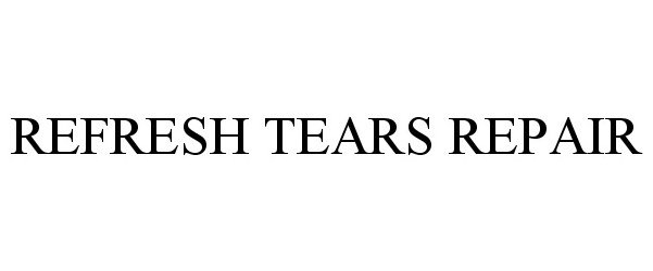 REFRESH TEARS REPAIR