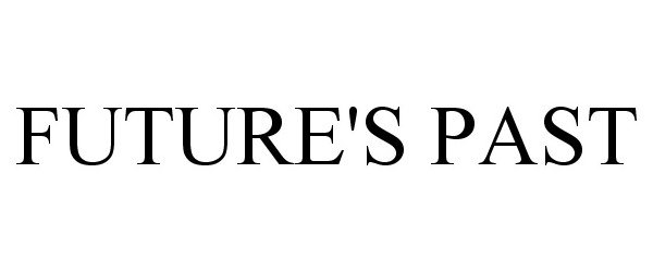 FUTURE'S PAST