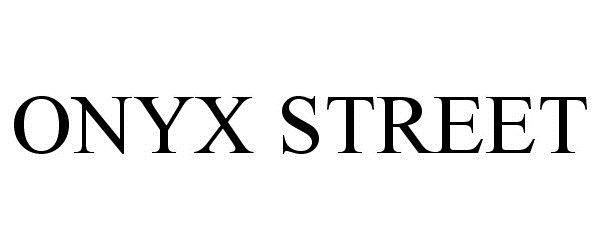 ONYX STREET