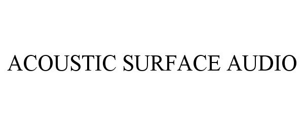 ACOUSTIC SURFACE AUDIO