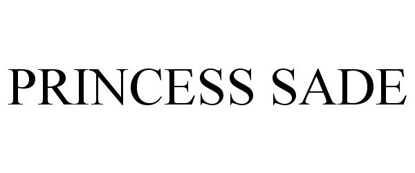 PRINCESS SADE