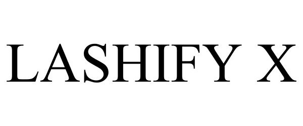 LASHIFY X