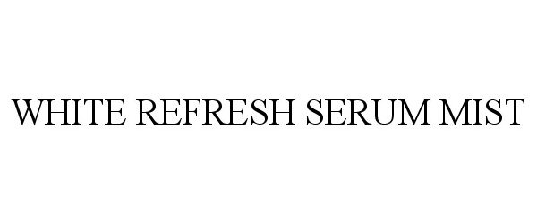 WHITE REFRESH SERUM MIST