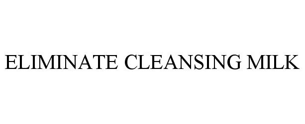 ELIMINATE CLEANSING MILK