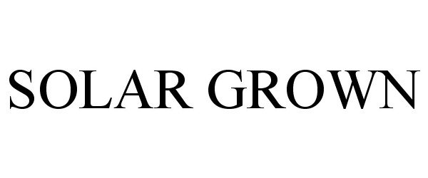 SOLAR GROWN