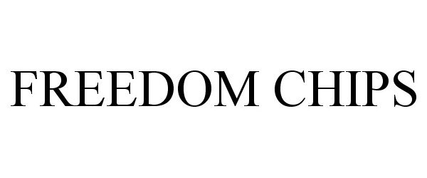 FREEDOM CHIPS