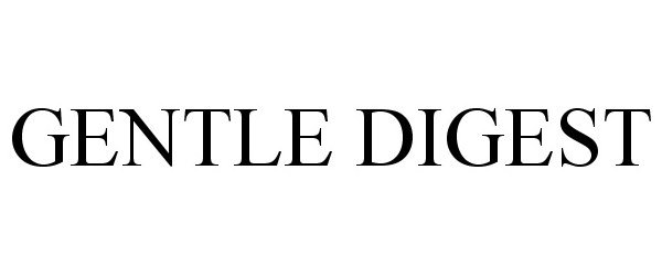 GENTLE DIGEST