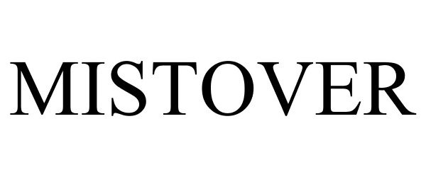 MISTOVER