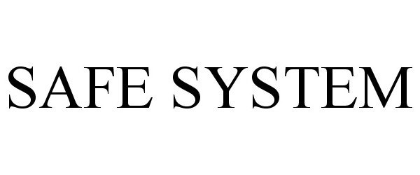 SAFE SYSTEM
