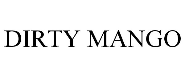 DIRTY MANGO