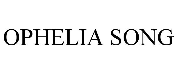 OPHELIA SONG