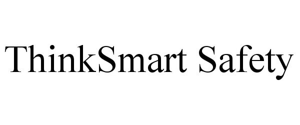 THINKSMART SAFETY