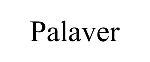 PALAVER