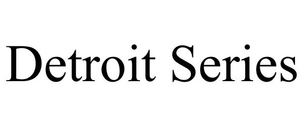DETROIT SERIES