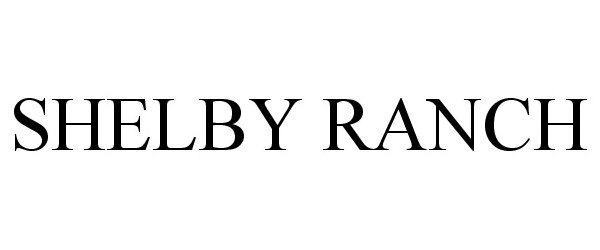 SHELBY RANCH