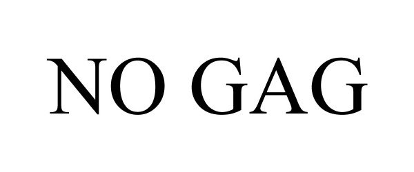 NO GAG