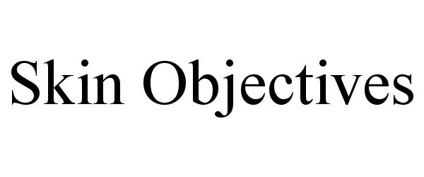 SKIN OBJECTIVES