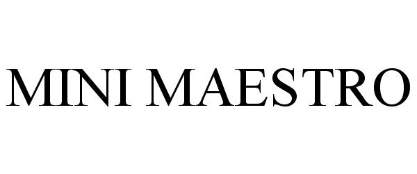 MINI MAESTRO