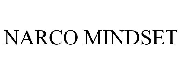 NARCO MINDSET