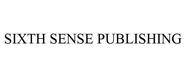 SIXTH SENSE PUBLISHING