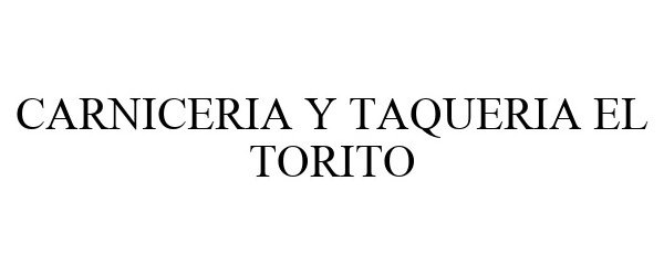 CARNICERIA Y TAQUERIA EL TORITO
