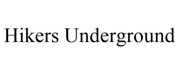 HIKERS UNDERGROUND