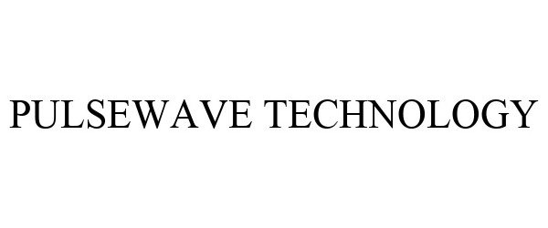 PULSEWAVE TECHNOLOGY