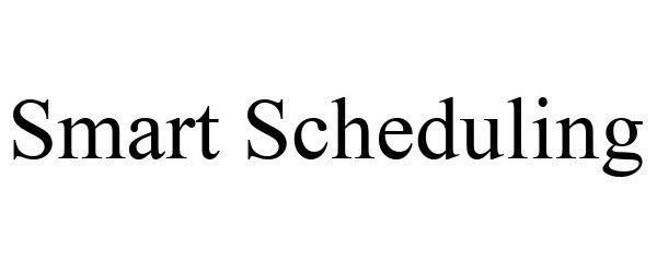 SMART SCHEDULING