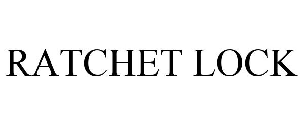 RATCHET LOCK