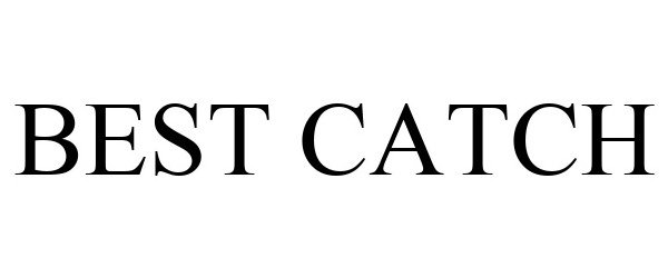 BEST CATCH