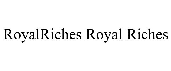 ROYALRICHES ROYAL RICHES