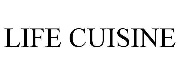 LIFE CUISINE