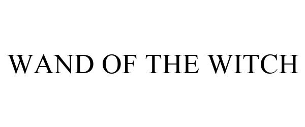WAND OF THE WITCH