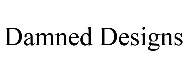 DAMNED DESIGNS