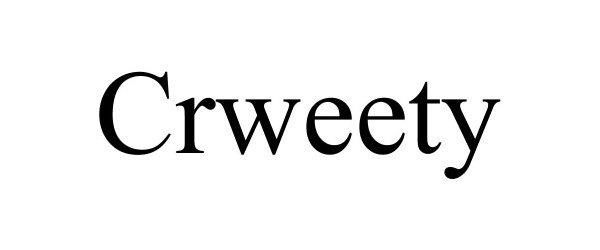 CRWEETY