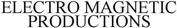 ELECTRO MAGNETIC PRODUCTIONS